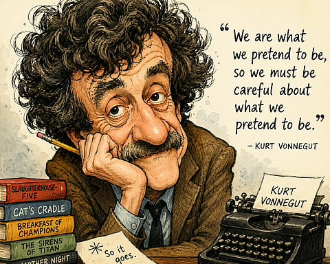 Quote of the day by Kurt Vonnegut: `We are what we pretend to be'
