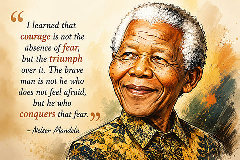 Quote of the day: Nelson Mandela on why courage is not the absence of fear