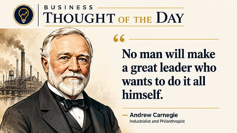 Leadership is not doing it all yourself: A lesson from `Steel King' Andrew Carnegie