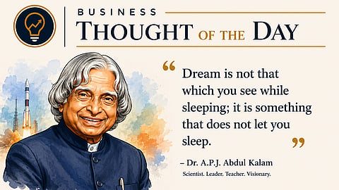  Dreams are blueprints for action: APJ  Abdul Kalam