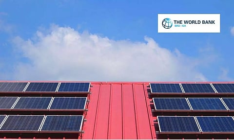റൂഫ്‌ടോപ്പ് സോളാര്‍ പ്രൊജക്ടുകള്‍ക്കായി  ലോകബാങ്ക് 100 മില്ല്യണ്‍ ഡോളറിന്റെ  പദ്ധതിയൊരുക്കുന്നു