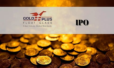 പ്രാഥമിക ഓഹരി വില്‍പ്പനയ്ക്ക് ഒരുങ്ങി ഗോള്‍ഡ് പ്ലസ് ഗ്ലാസ്