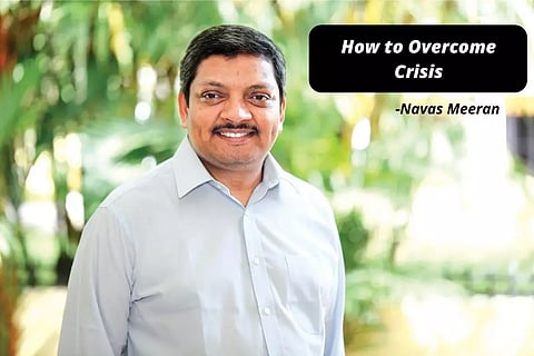 പ്രതിസന്ധി ഇനിയും രൂക്ഷമാകും,  സംരംഭകരും പ്രൊഫഷണലുകളും എന്ത് ചെയ്യണം?  നവാസ് മീരാൻ എഴുതുന്നു