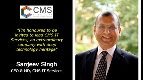 CMS IT Services On boards Sanjeev Singh as Managing Director & CEO