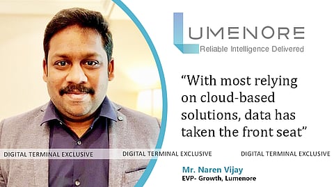 “Lumenore Serves As A Unified Platform For All Data Requirements”