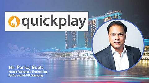 Quickplay Appoints Pankaj Gupta As Head of Solutions Engineering, APAC and MVPD 