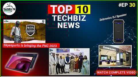 Top 10 Tech News I Nokia 5G CoE, Samsung Experience Store, Zebronics DJ Speaker I EP-30