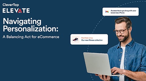 CleverTap Report: Real-Time Personalization Boosts eCommerce Sales by 7x