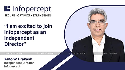 Infopercept Named Antony Prakash, ex CISO of NPCI, as Independent Director to The Board
