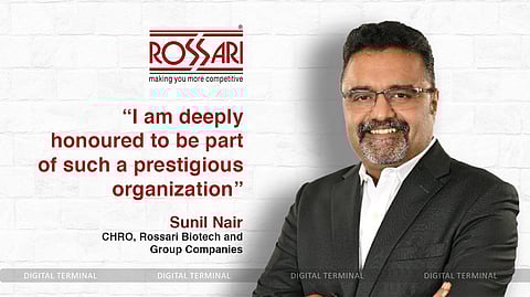 Rossari Biotech Appoints Sunil Nair as CHRO