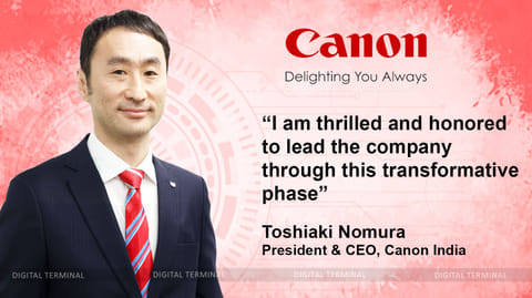 Canon India Named Toshiaki Nomura as President & CEO to Spearhead Future Growth