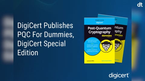 DigiCert Unveils PQC For Dummies Special Edition for Tech Industry