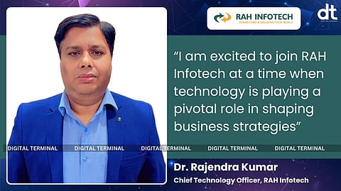 RAH Infotech Names Dr. Rajendra Kumar as Chief Technology Officer 