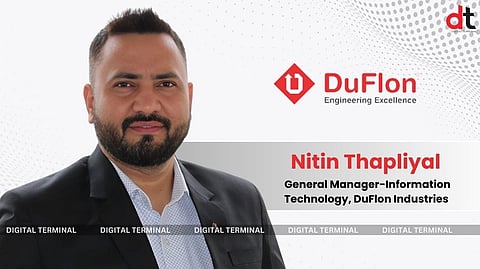 DuFlon Industries Onboarded Nitin Thapliyal As General Manager, Information Technology