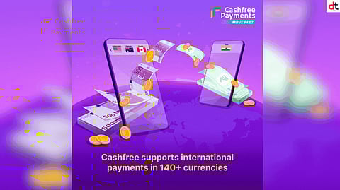 Cashfree Payments Becomes First Indian Fintech to Support 140+ Currencies on International Payment Gateway