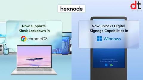 Hexnode Introduces ChromeOS Kiosk Lockdown and Digital Signage for Windows Devices