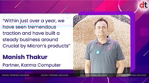 “Micron Contributes Almost 50% to Our Revenue And Playing A Key Role In Our Business Growth”
