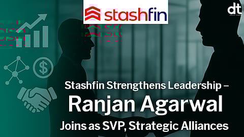 Stashfin Appoints Ranjan Agarwal as SVP to Lead Strategic Alliances