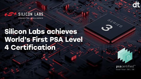 Silicon Labs Sets New Standard in IoT Security with First-Ever PSA Level 4 Certification