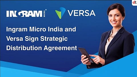 Ingram Micro India Signs Strategic Distribution Agreement with Versa for Universal SASE Solutions