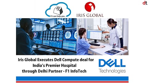 Iris Global Executes Rs 8 Crore Dell Compute Deal for Top Indian Hospital via F1 InfoTech