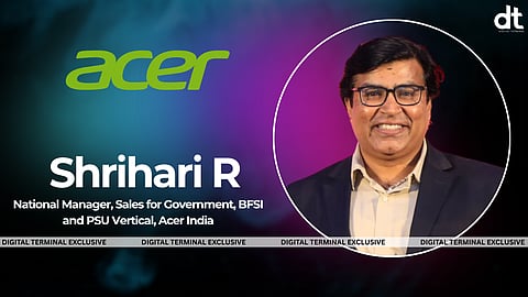 Acer India Appoints Shrihari R as NSM for Govt, BFSI and PSU Business