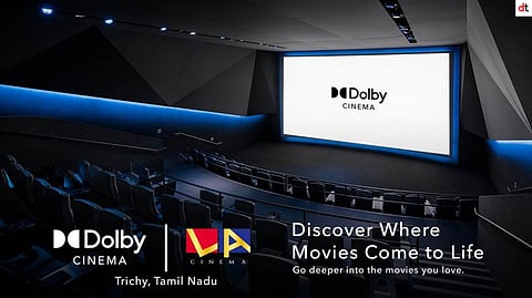 Dolby Laboratories Brings Dolby Cinema to Tamil Nadu with First Screen in Trichy