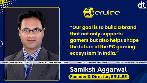 “Our Vision Is to Establish ERULEE As A Leading, All-In-One Gaming Hub For PC Gamers In India”