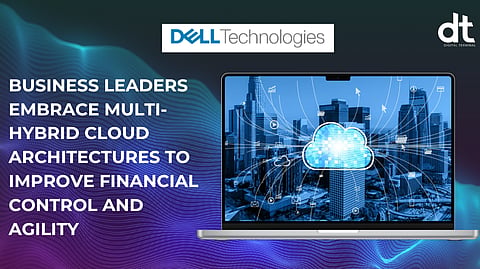 Dell Technologies Study Reveals APAC Firms Accelerate Shift to Multi-Hybrid Cloud for Greater Agility