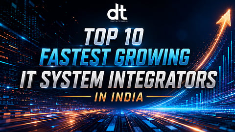 Top 10 Fastest Growing IT System Integrators in India