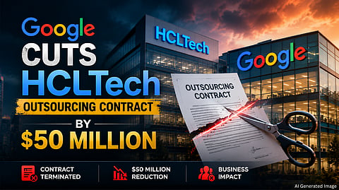 Google Cuts HCLTech Outsourcing Contract by $50 Million Amid AI Push