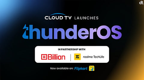 Billion and realme TechLife Bring CloudTV’s thunderOS to Indian Smart TV Consumers