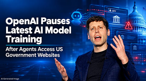 OpenAI Pauses Latest AI Model Training After Agents Access US Government Websites