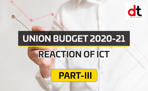ICT Industry’s Reaction on Union Budget 2020-21