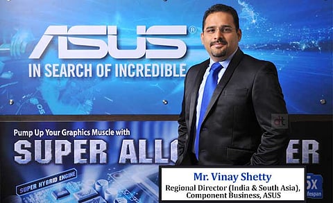 Vinay Shetty, Regional Director (India & South Asia), CPN Business, ASUS