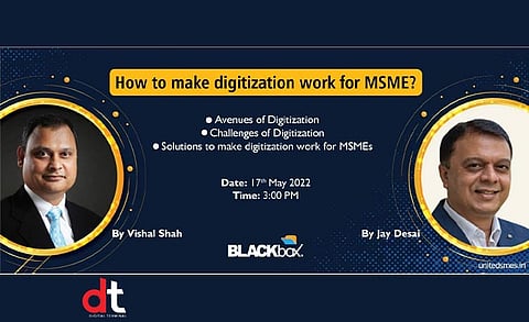 UnitedSMEs Hosting Webinar on How to Make Digitization Work for MSMEs