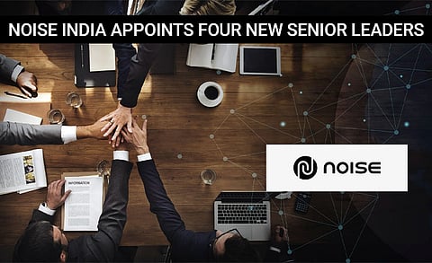 Noise Strengthens its Leadership Team with Four New Appointments