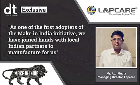 Lapcare Is One Of The First Adopters Of The Make In India Initiative