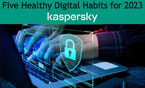 Kaspersky Highlights 5 Simple but Effective Digital Habits to Improve Your Data Security