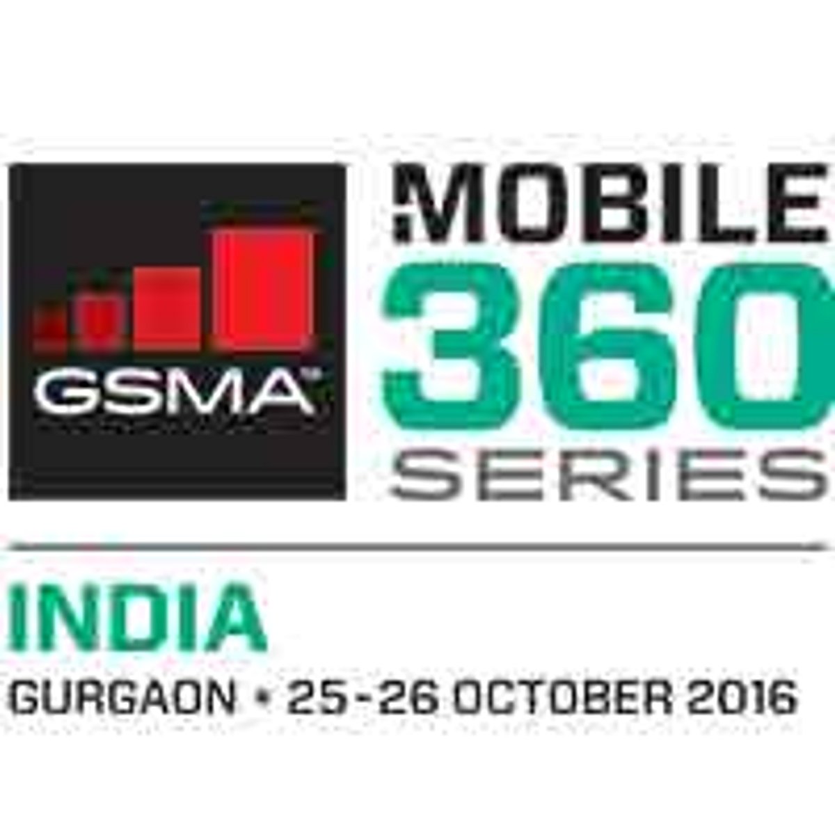 GSMA India, GSMA Mobile 360 Series, GSMA Conference, GSMA Conference ...