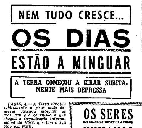 Surpresa: A Terra acelerou no seu movimento de rotação, desatando a girar mais depressa, sem que os cientistas saibam a causa de tanta perturbação. Os dias têm sido mais curtos, numa milésima de segundo.