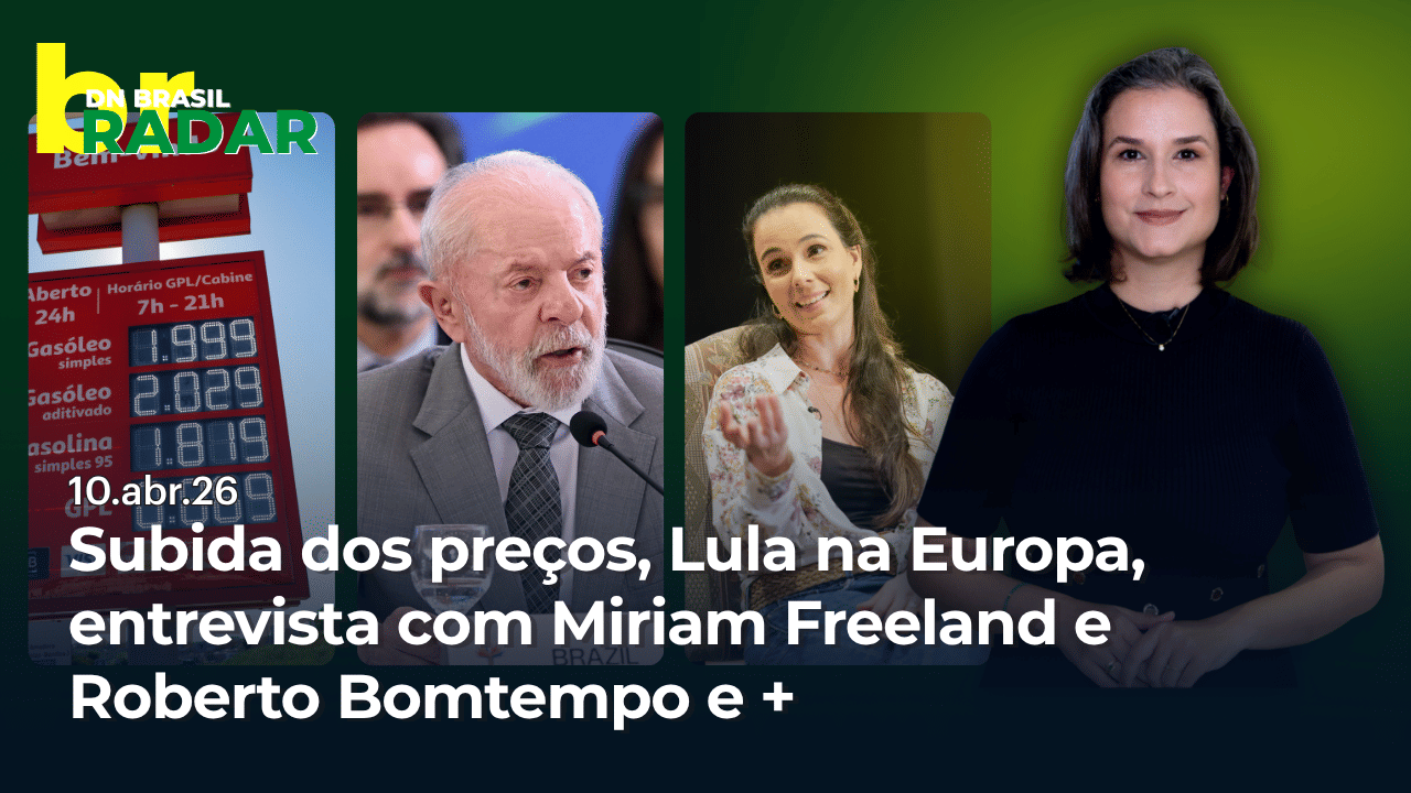 Watch this Friday's Radar DN Brasil, April 10th