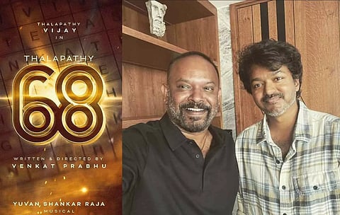 Poster of 'Thalapathy 68'; Vijay with Venkat Prabhu (Twitter)&nbsp;