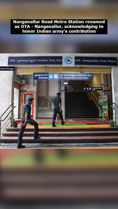 Nanganallur Road Metro Station renamed as OTA - Nanganallur, to honour Indian Army's contribution