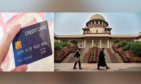 Credit card; Supreme Court&nbsp;