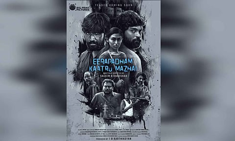 Poster of the film 'Eerapadham Kaatru Mazhai' (X)&nbsp;