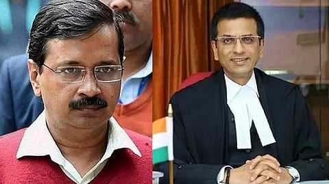 Arvind Kejriwal; Justice DY Chandrachud