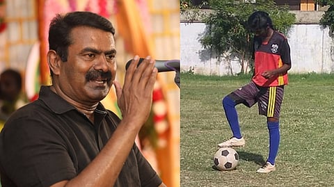 Seeman; Chennai footballer Priya R