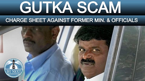 Gutkha scam: Trouble for Vijayabaskar?