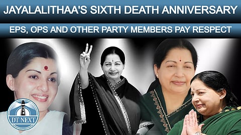 Jayalalithaa's 6th death anniversary